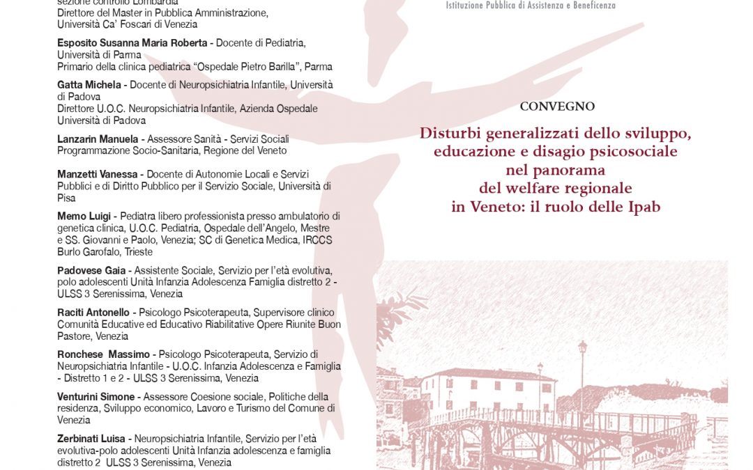 Convegno “Disturbi generalizzati dello sviluppo, educazione e disagio psicosociale nel panorama del welfare regionale in Veneto: il ruolo delle Ipab” 